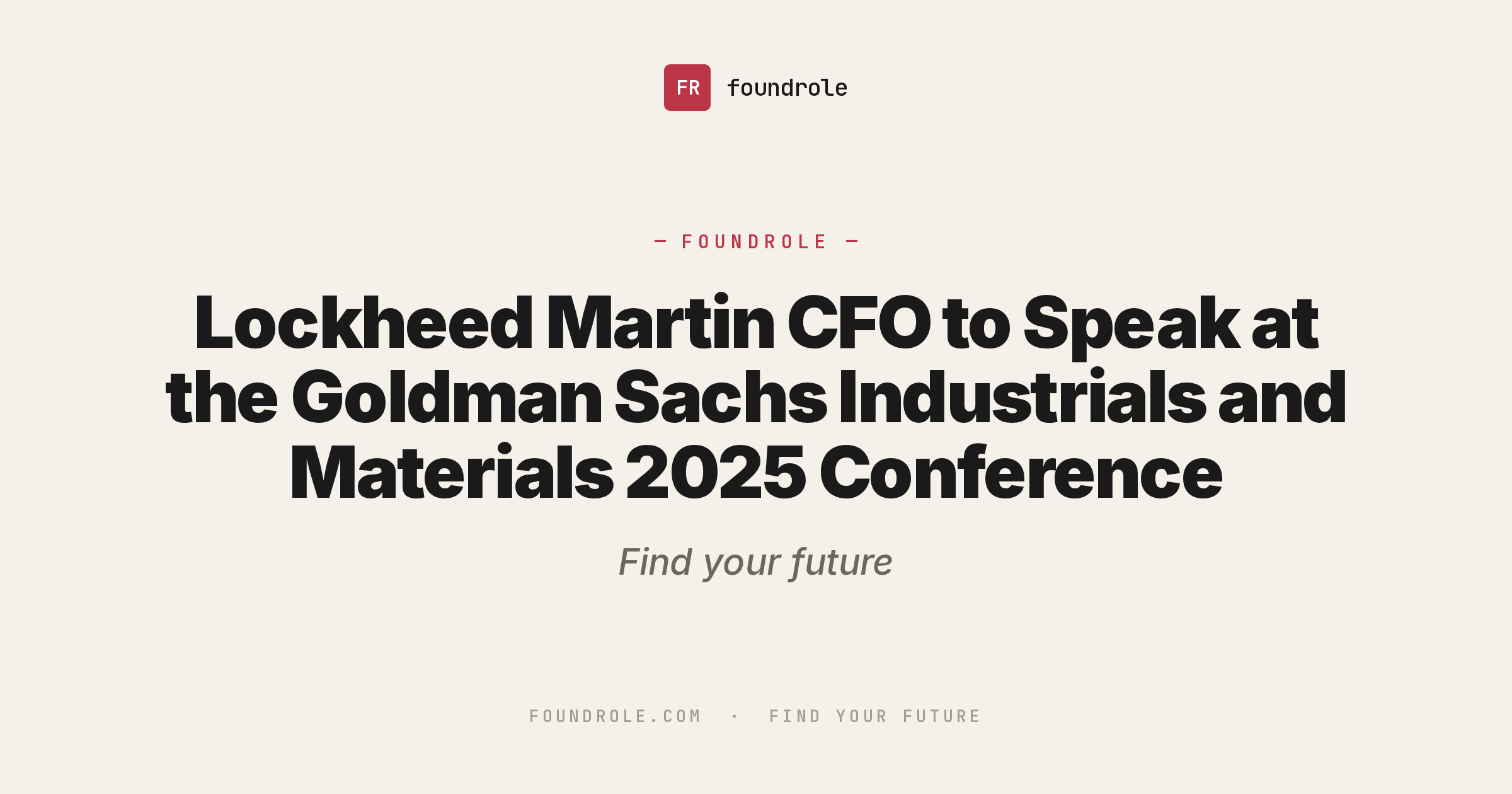 Lockheed Martin Cfo Lockheed Martin CFO to Speak at the Goldman Sachs Industrials and