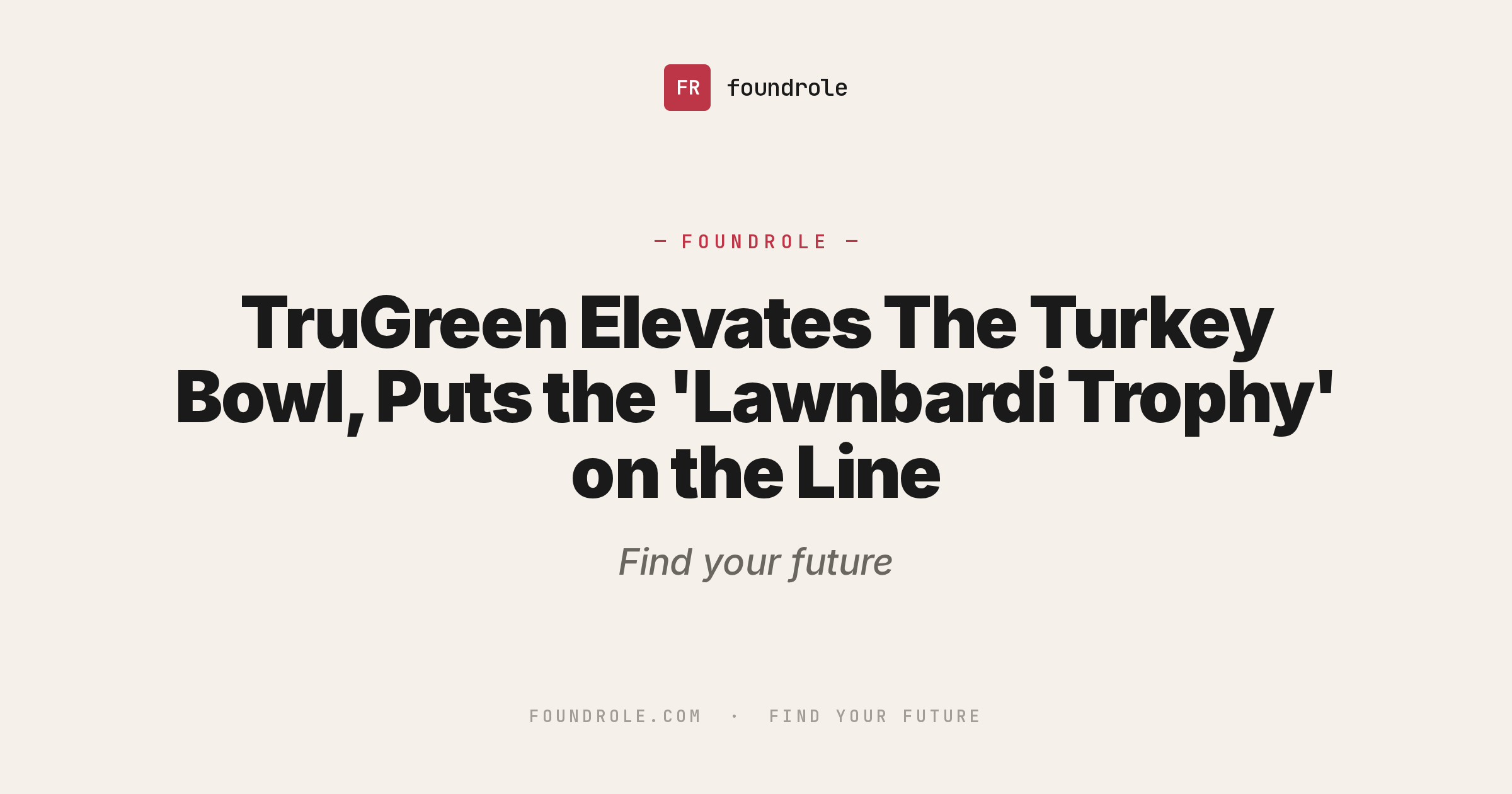 TruGreen Elevates The Turkey Bowl, Puts the 'Lawnbardi Trophy' on the
