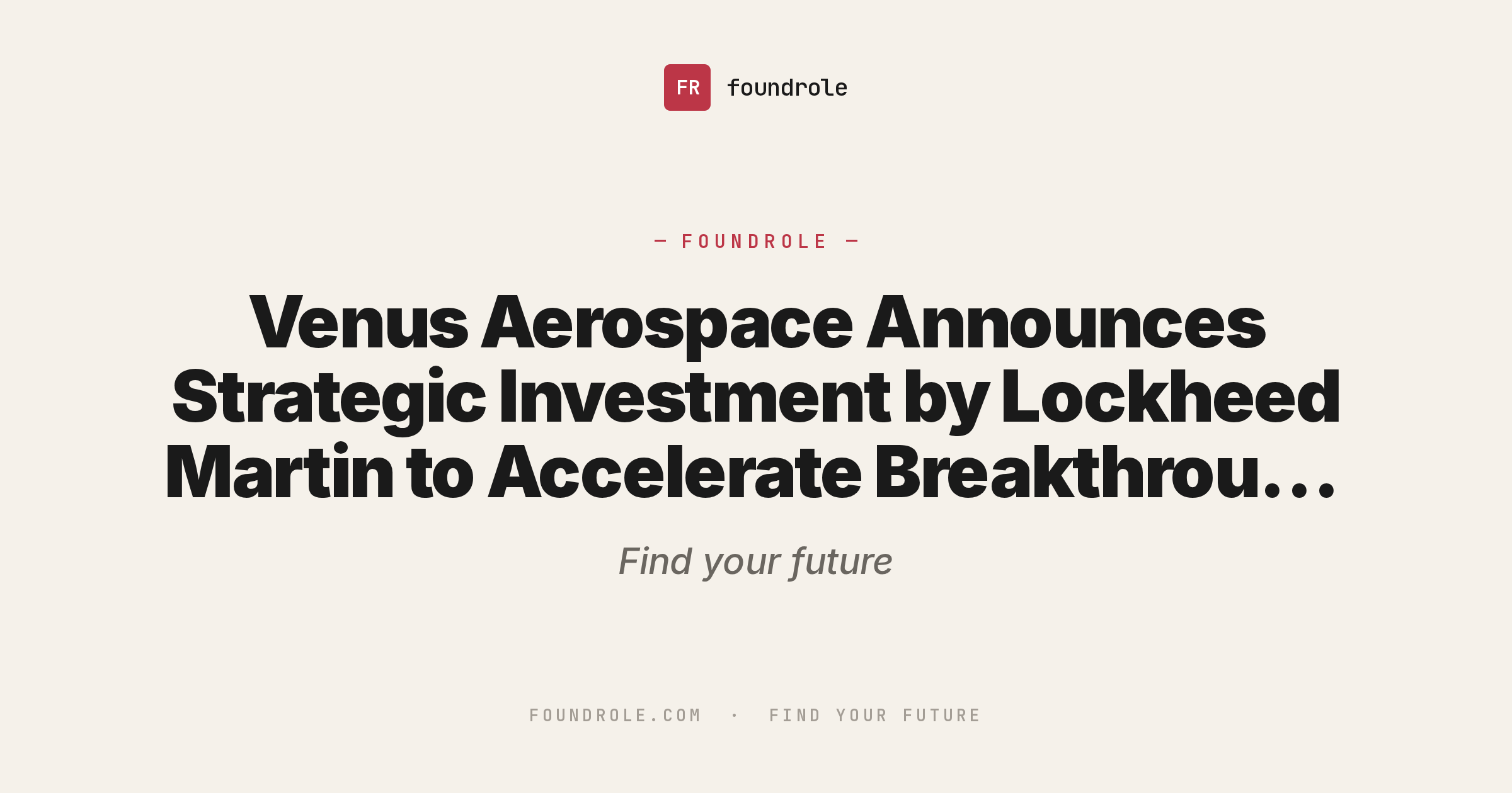 Venus Aerospace Announces Strategic Investment by Lockheed Martin to