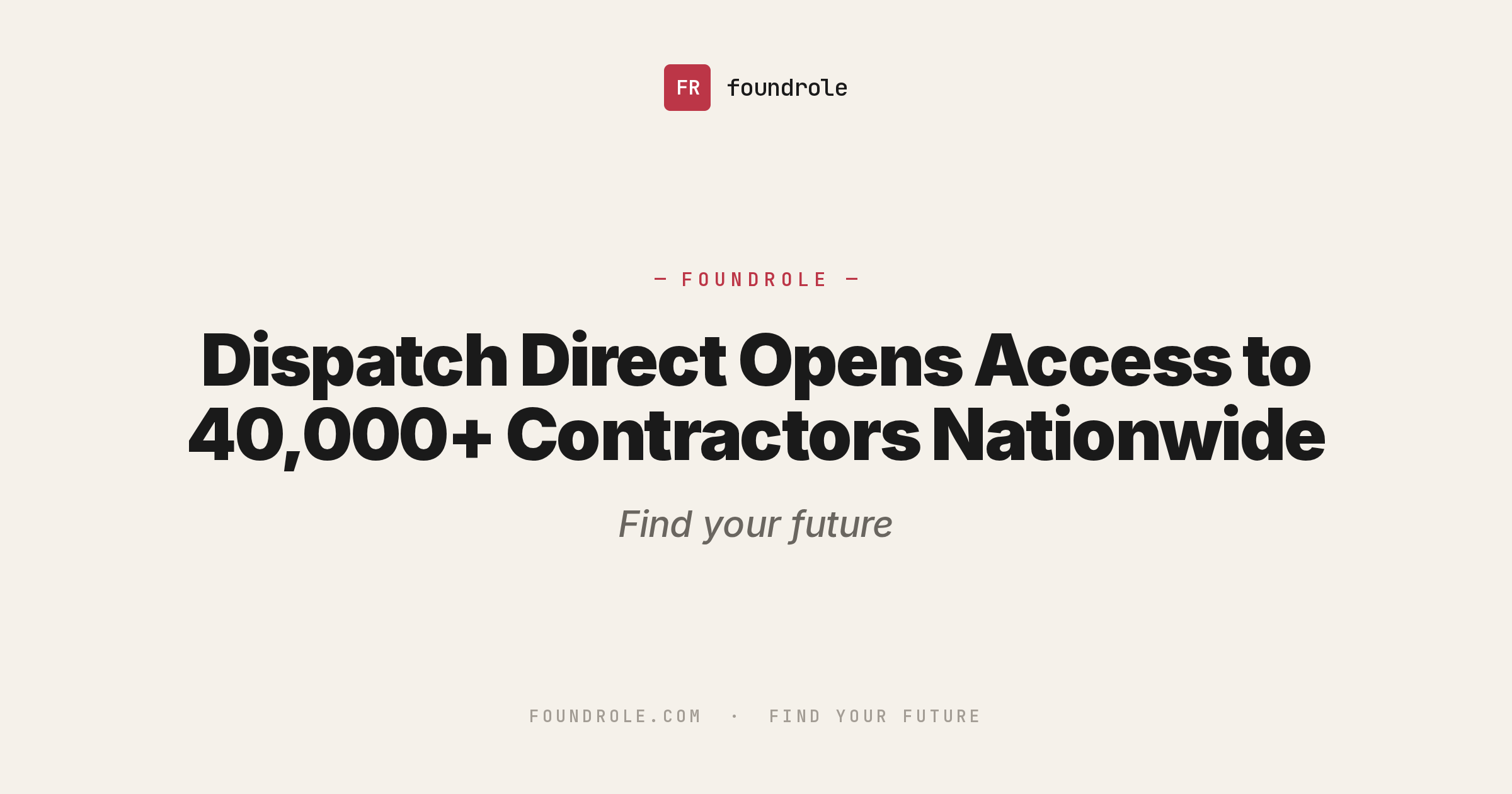 Dispatch Direct Opens Access to 40,000+ Contractors Nationwide