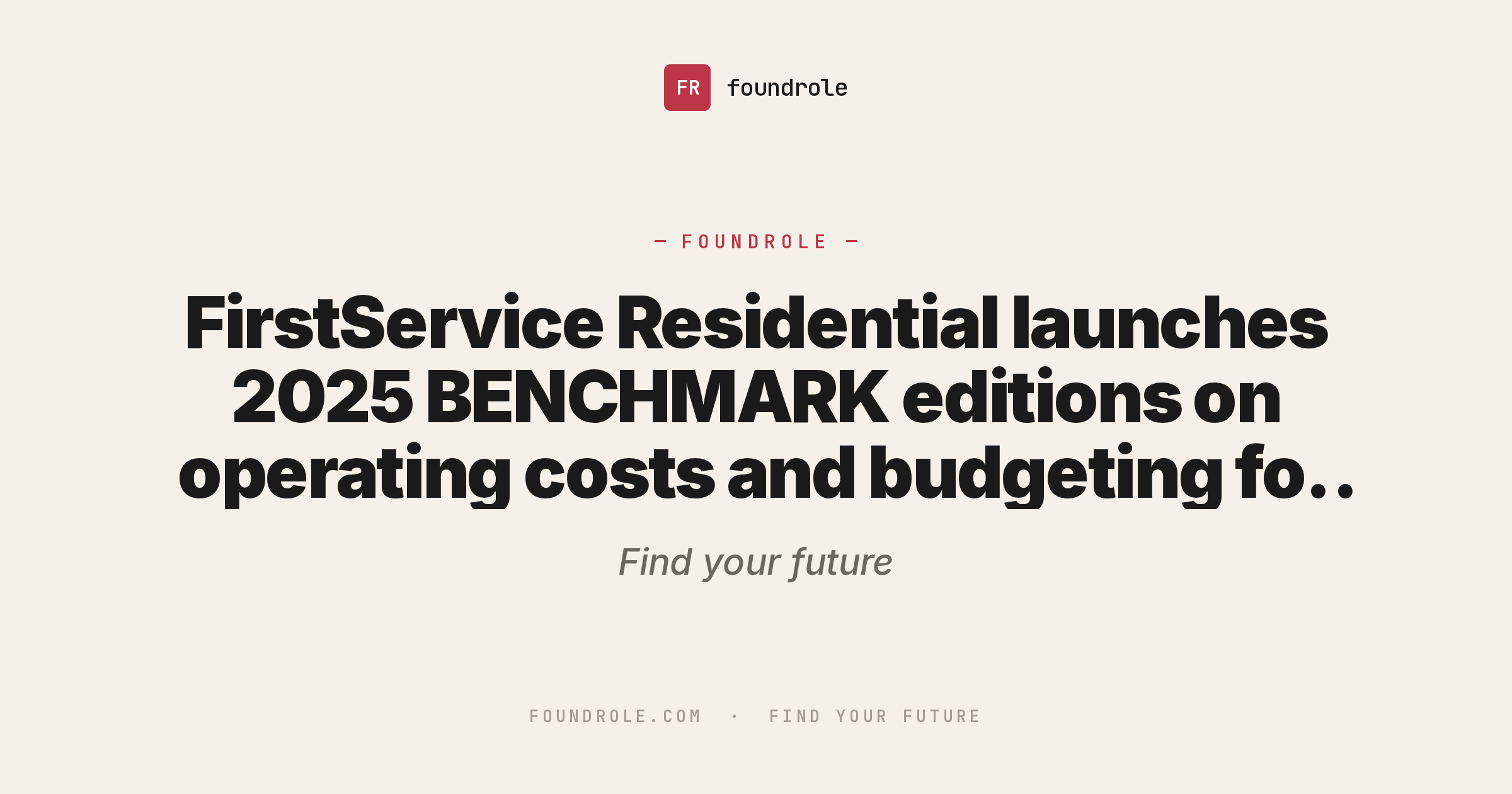 FirstService Residential launches 2025 BENCHMARK editions on operating