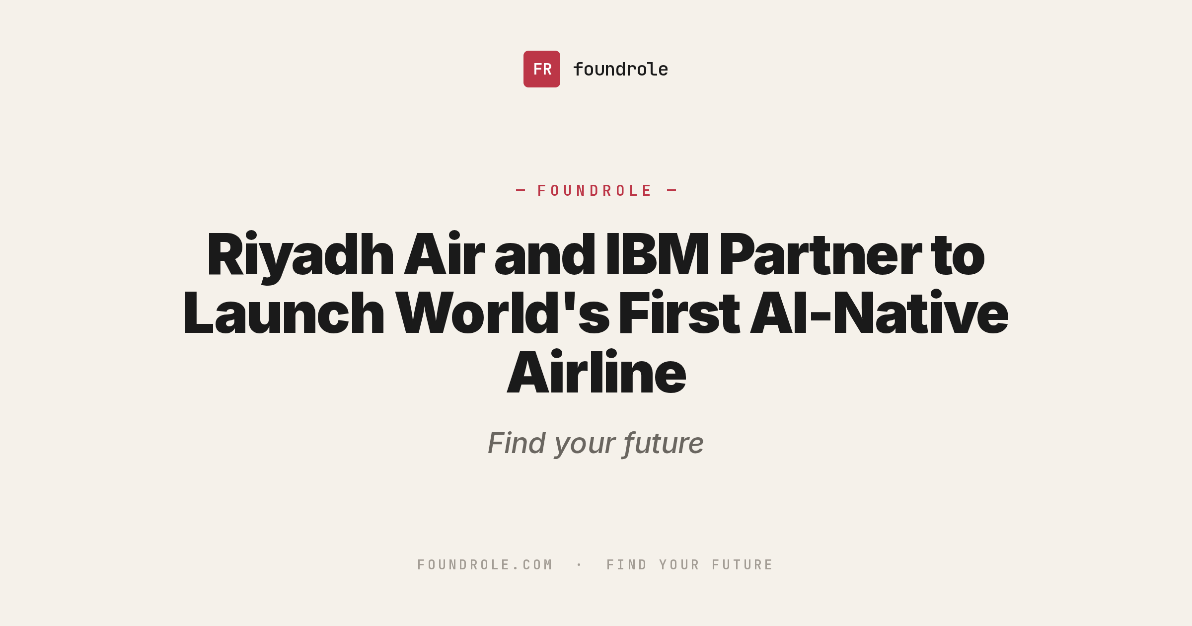 Riyadh Air and IBM Partner to Launch World's First AI-Native Airline