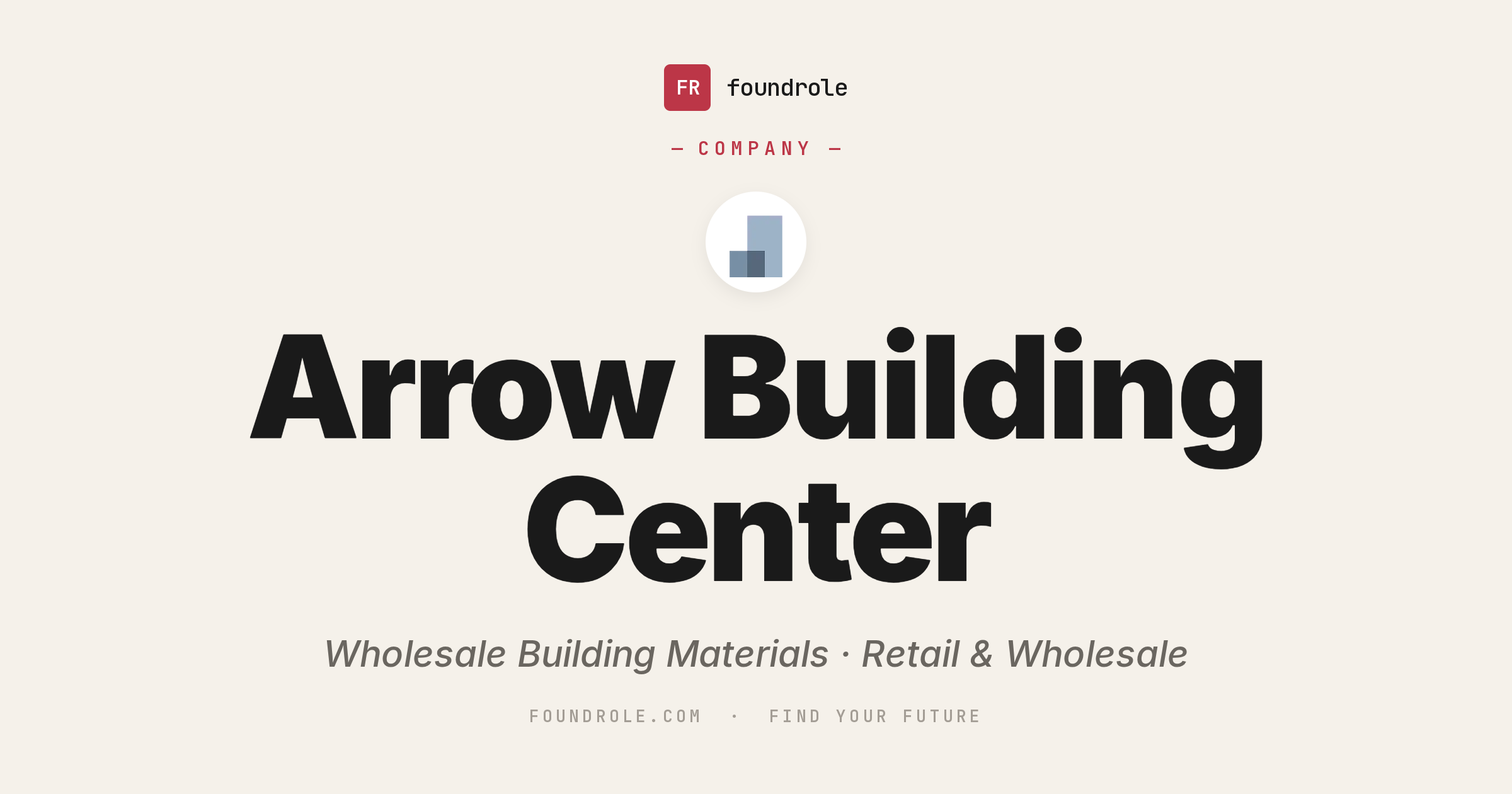 Arrow Building Center Jobs & Careers — Building Materials