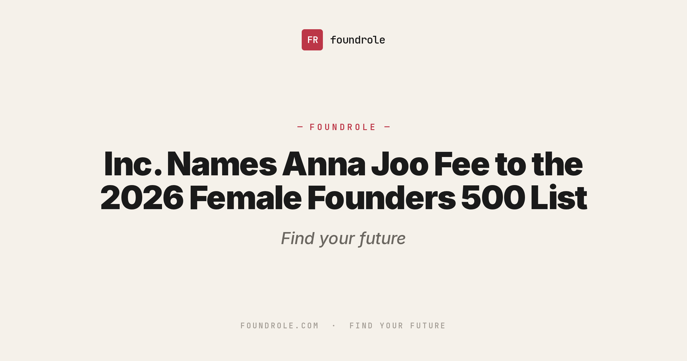 Inc. Names Anna Joo Fee to the 2026 Female Founders 500 List