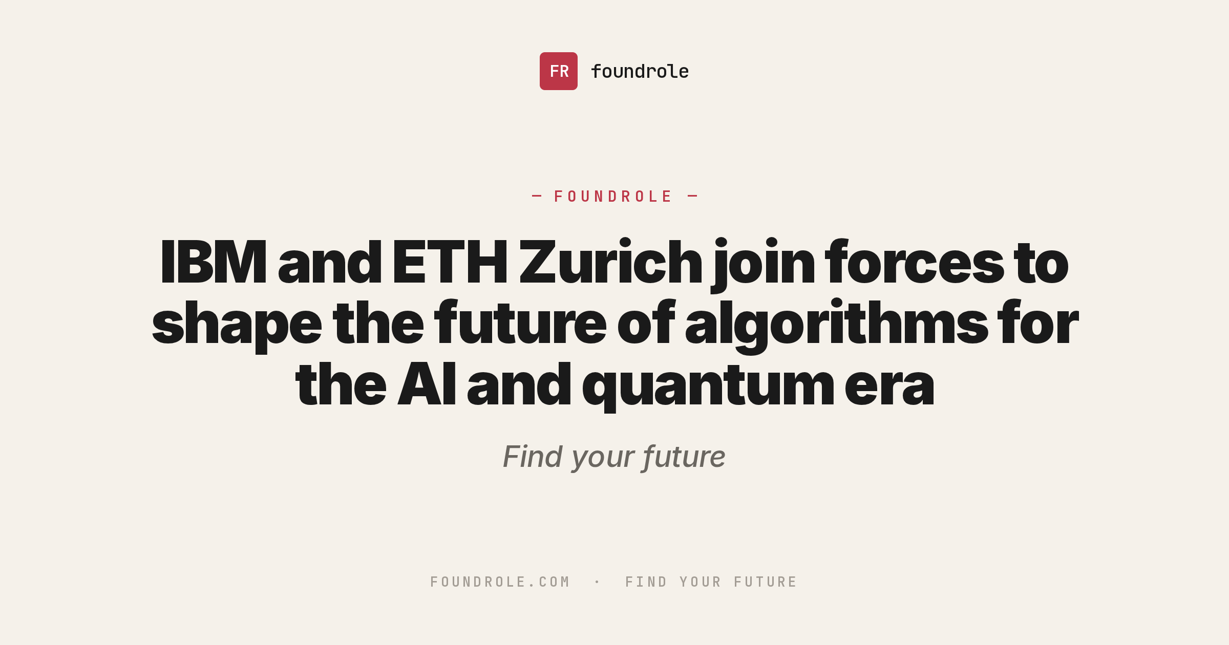 IBM and ETH Zurich join forces to shape the future of algorithms for