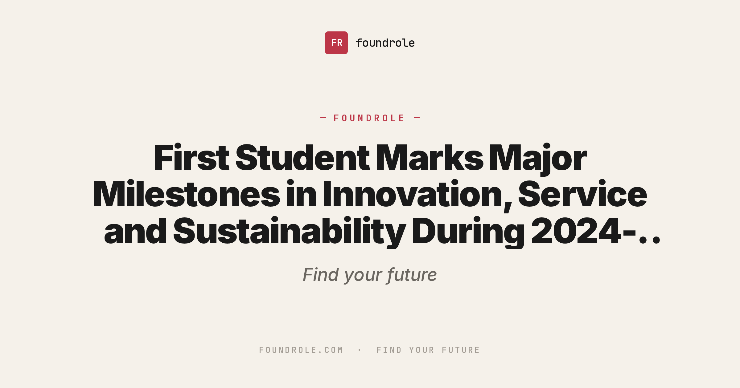 First Student Marks Major Milestones in Innovation, Service and
