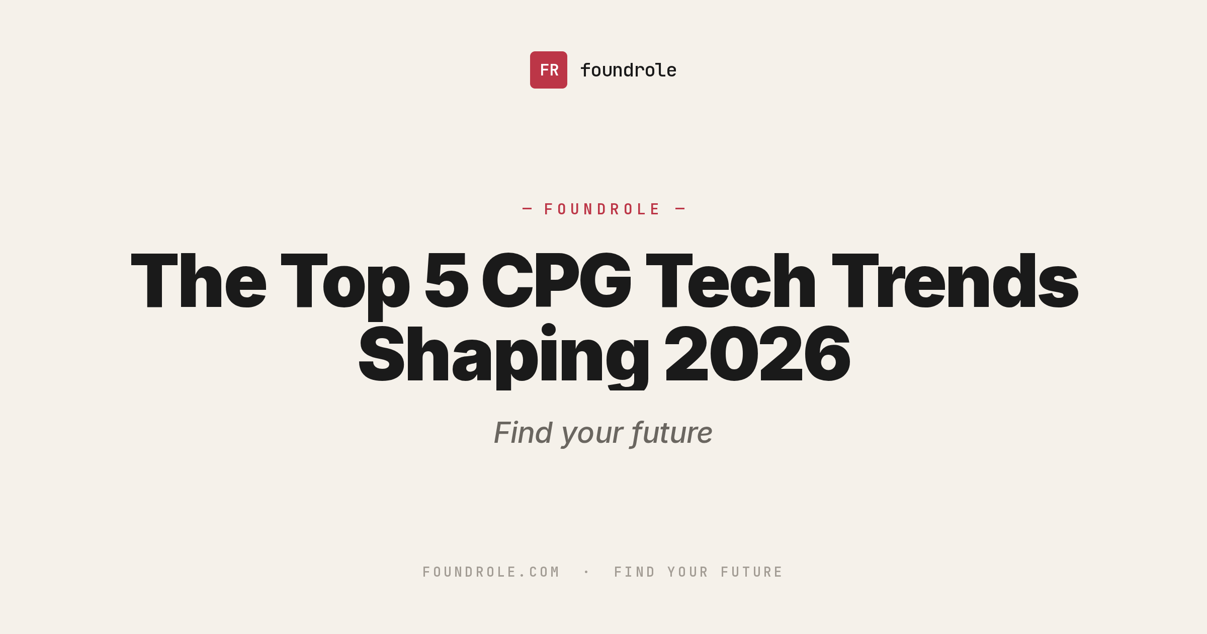 The Top 5 CPG Tech Trends Shaping 2026