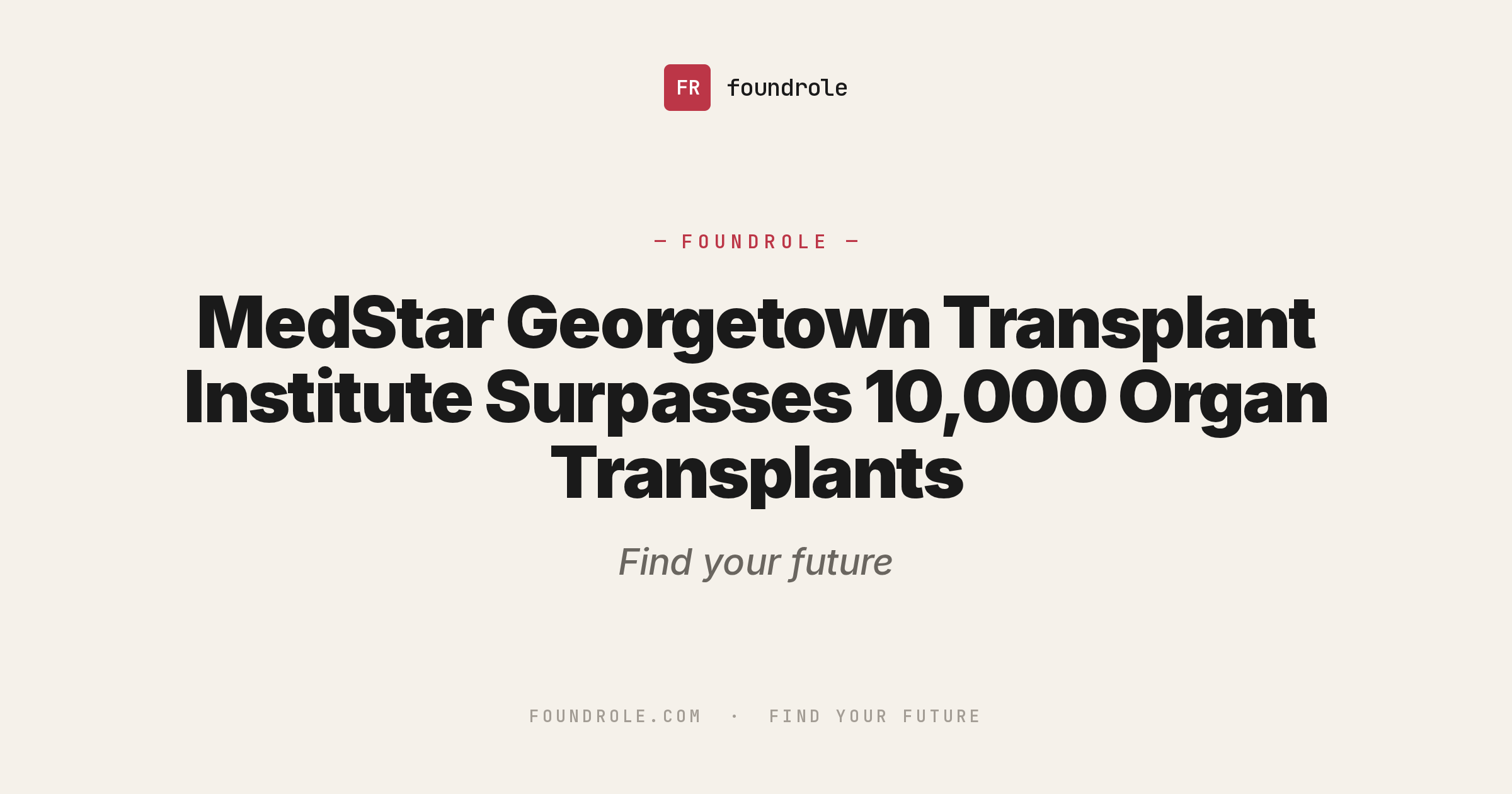 Surpasses MedStar Georgetown Transplant Institute Surpasses 10,000 Organ