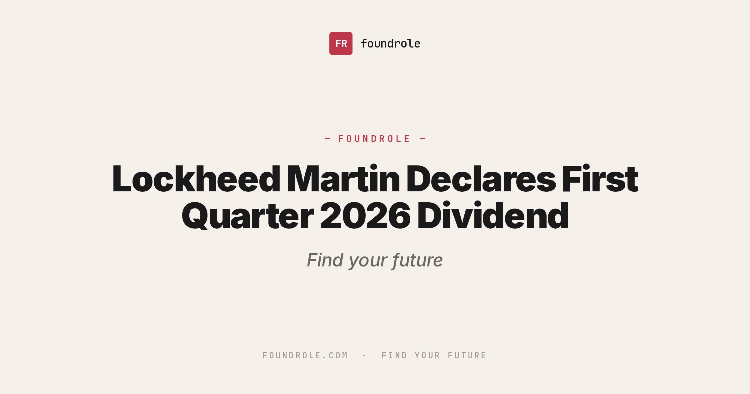 Lockheed Martin Declares First Quarter 2026 Dividend