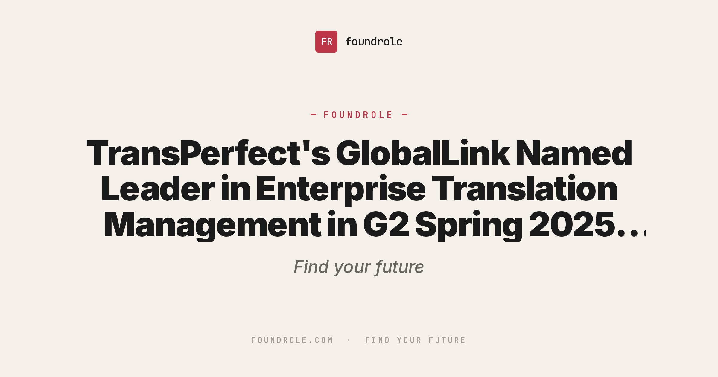 TransPerfect's GlobalLink Named Leader in Enterprise Translation