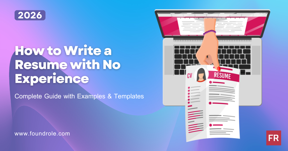 How to Write a Resume with No Experience: Guide & Examples