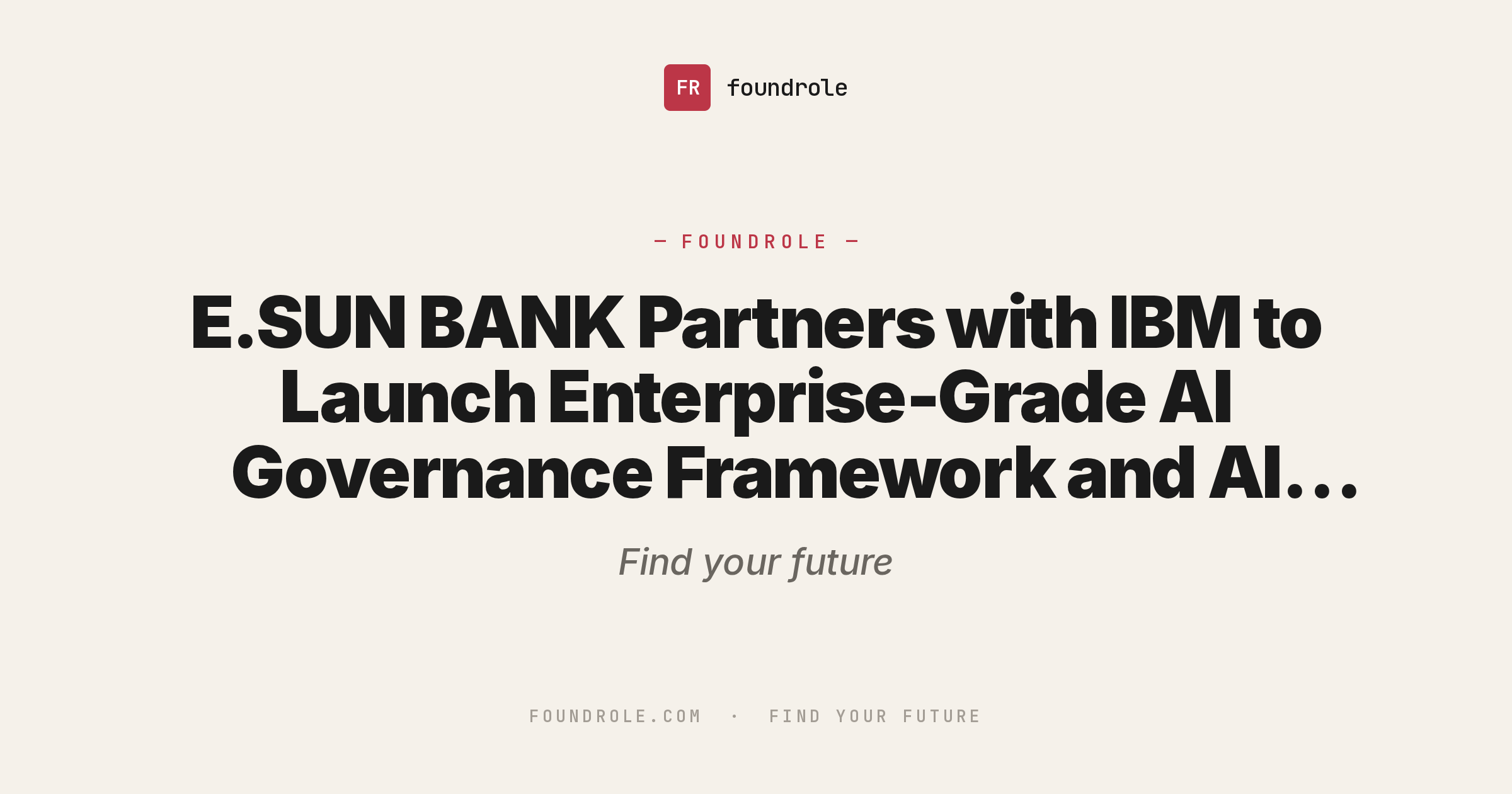 E.SUN BANK Partners with IBM to Launch Enterprise-Grade AI Governance