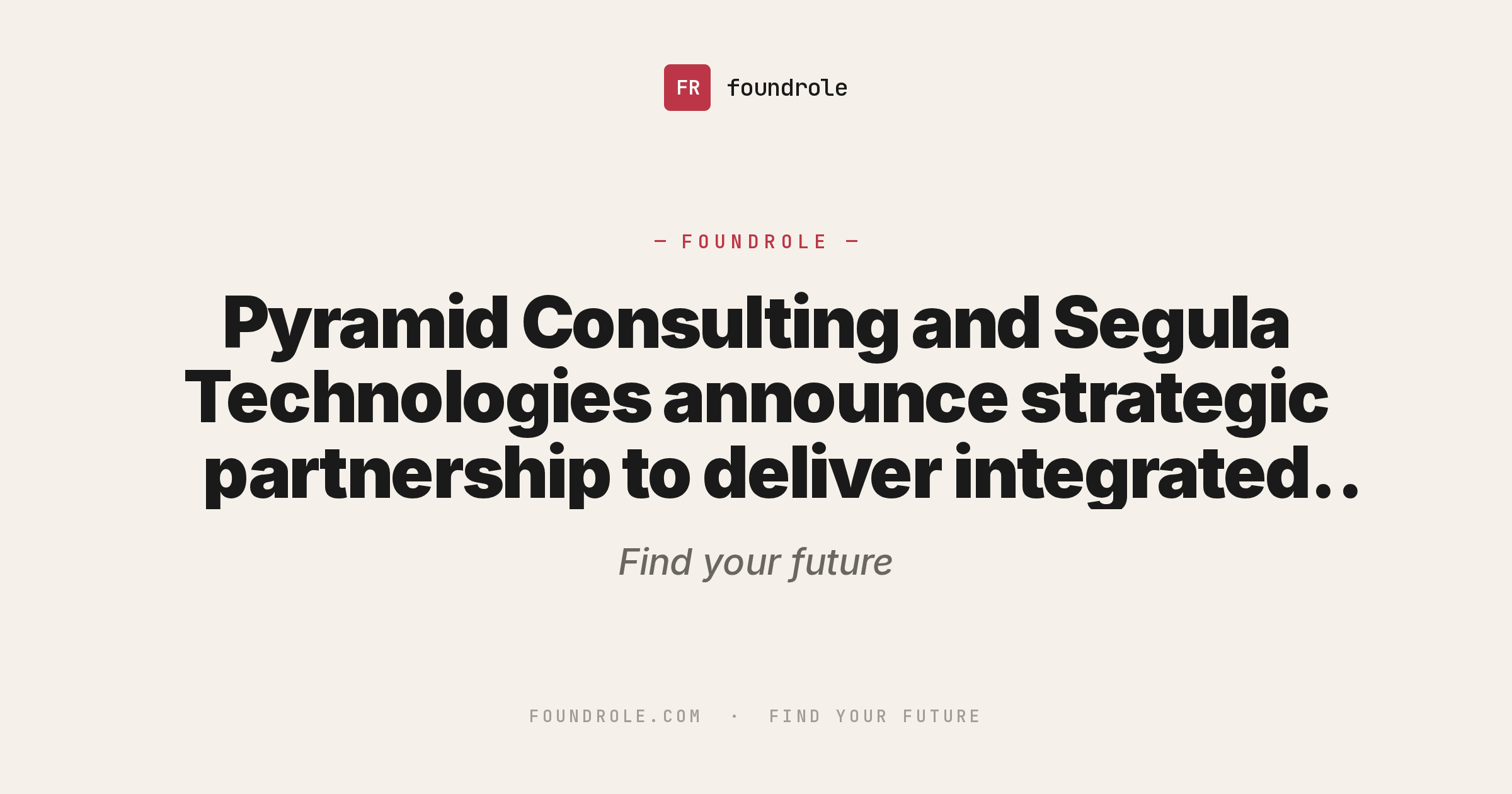 Pyramid Consulting and Segula Technologies announce strategic