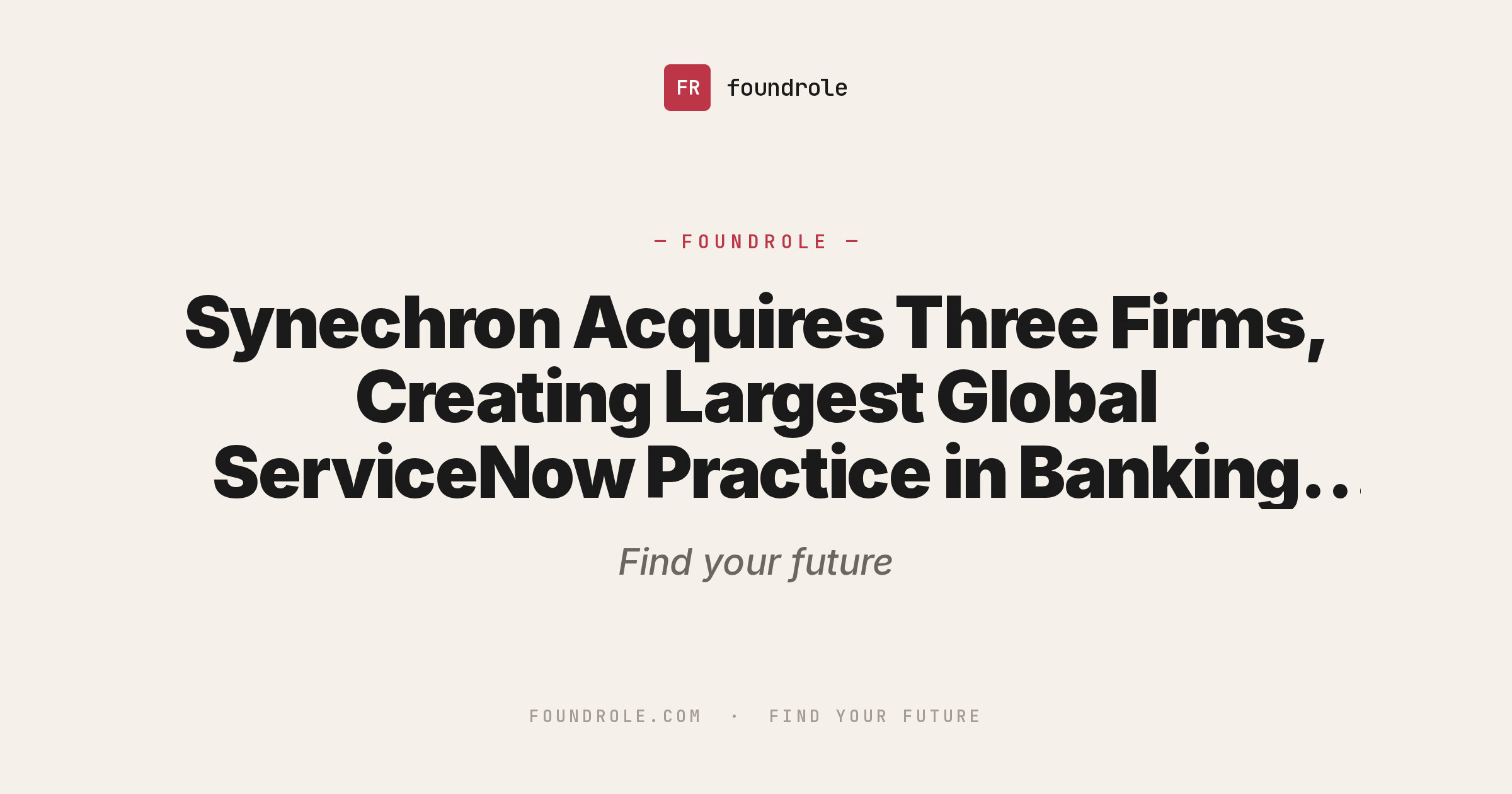 Synechron Acquires Three Firms, Creating Largest Global ServiceNow