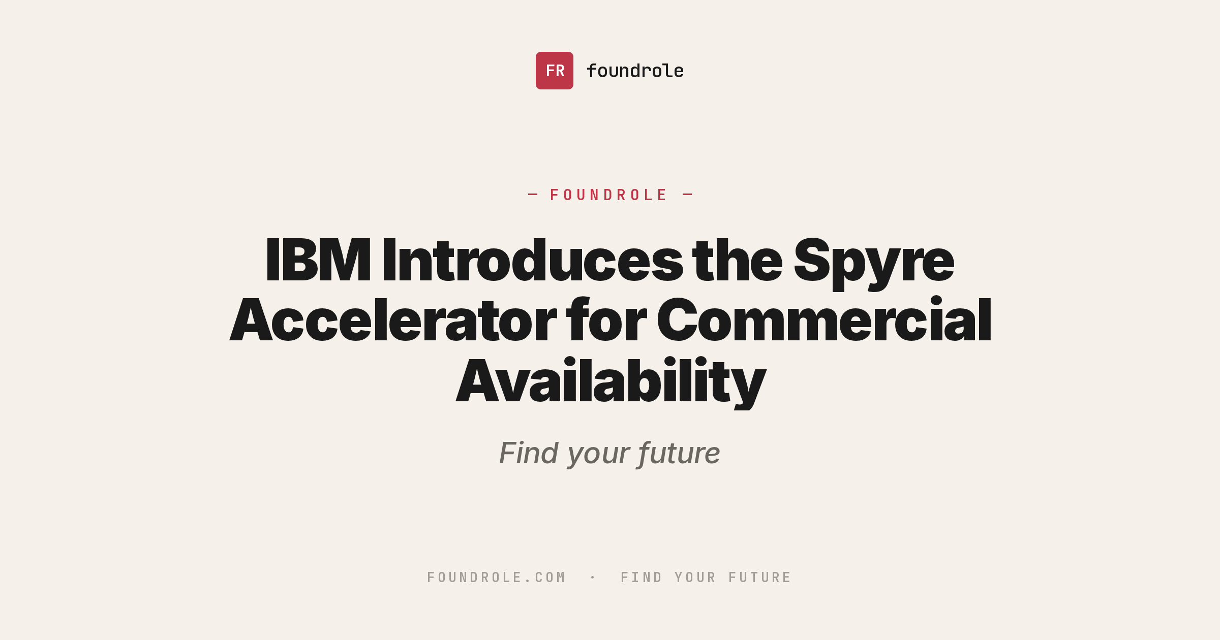 IBM Introduces the Spyre Accelerator for Commercial Availability