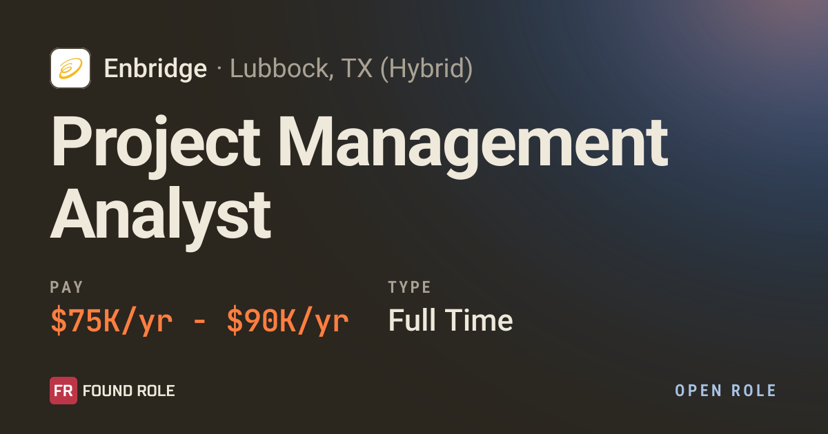 Project Management Analyst at Enbridge in Lubbock, TX