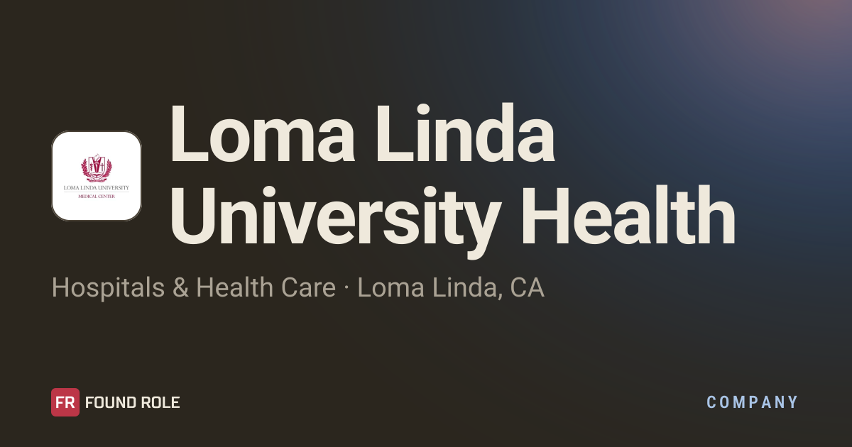Loma Linda University Health Jobs — Open Roles, Pay and Visa Sponsorship