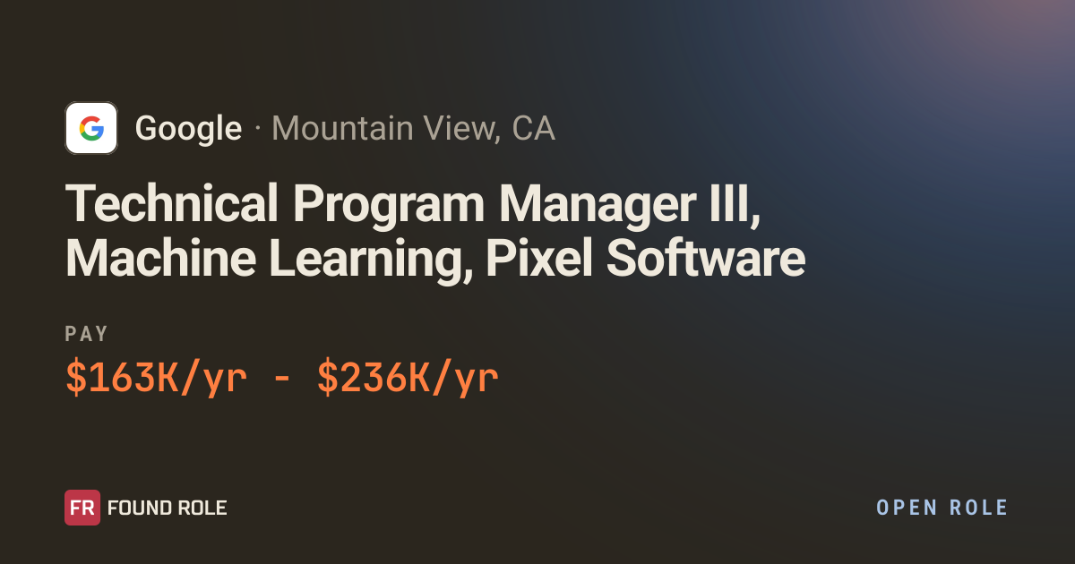 Technical Program Manager III, Machine Learning, Pixel