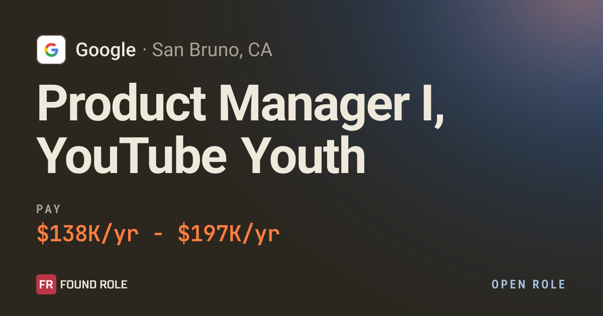 Product Manager I, YouTube Youth at Google